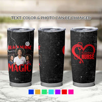 Black Nurse Magic Custom Photo Tumbler Cup