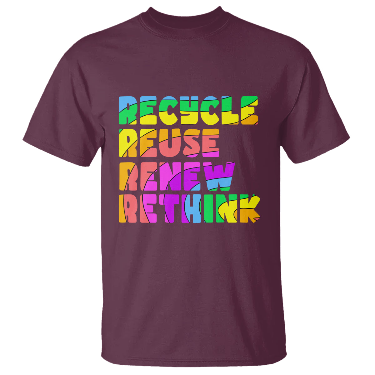 Earth Day T Shirt Recycle Reuse Renew Rethink Earth Day Environmental Activism - Wonder Print Shop