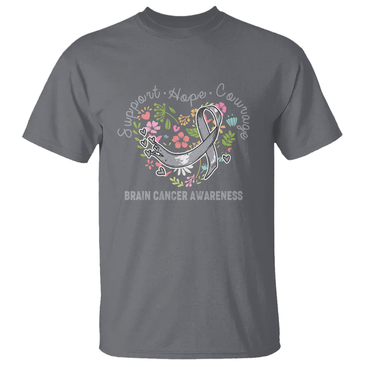 Brain Cancer T Shirt Brain Cancer Awareness Support Hope Courage Grey Ribbon - Wonder Print Shop