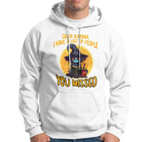 Funny Cat Karma Hoodie Dear Karma I Have List Of People You Missed Black Cat Witch - Wonder Print Shop