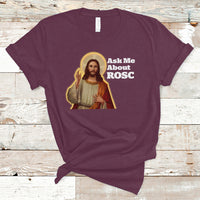 Funny Jesus T Shirt Ask Me About ROSC Funny Best ROSC Ever Jesus CPR Nurse Nursing Doctor Surgeon - Wonder Print Shop