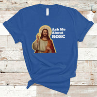 Funny Jesus T Shirt Ask Me About ROSC Funny Best ROSC Ever Jesus CPR Nurse Nursing Doctor Surgeon - Wonder Print Shop