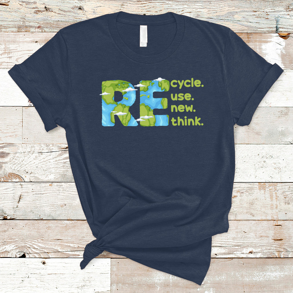 Earth Day T Shirt Recycle Reuse Renew Rethink Outfit For Earth Day 2023 - Wonder Print Shop
