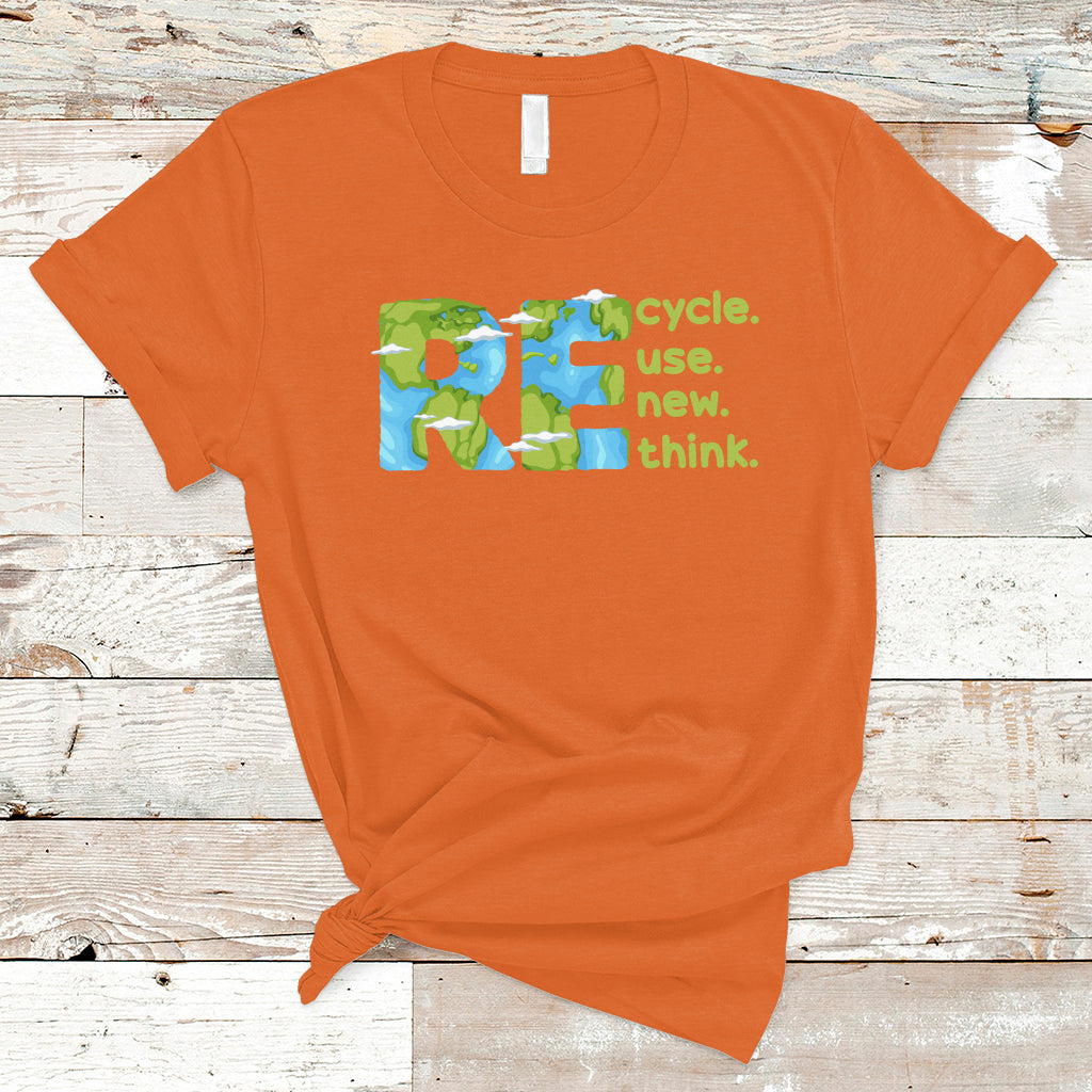 Earth Day T Shirt Recycle Reuse Renew Rethink Outfit For Earth Day 2023 - Wonder Print Shop