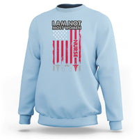Funny Nurse Sweatshirt American Flag Medical Caregivers I Am Not Most Women Nurse Pride Nurse Life Nurse Appreciation Gift for Nurse Week - Wonder Print Shop