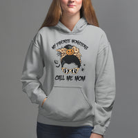 Halloween Mom Hoodie My Favorite Monsters Call Me Mom Messy Bun Halloween Costume - Wonder Print Shop
