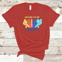Asian American T Shirt Proud To Be Asian American Pride Heritage Month - Wonder Print Shop