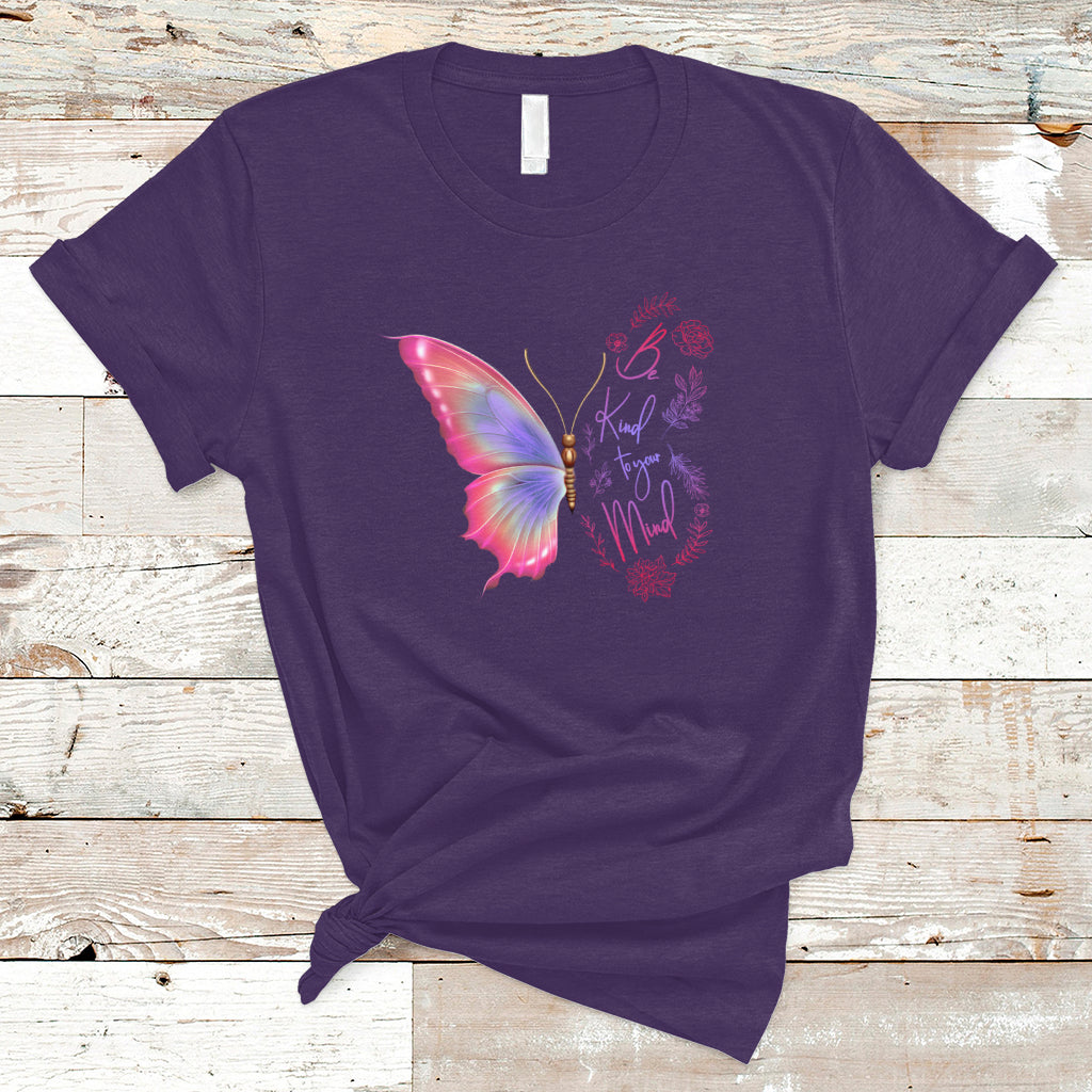Mental Health Matters T Shirt Be Kind Mental Health Matters Floral Butterfly Motivational Mental Health Awareness - Wonder Print Shop