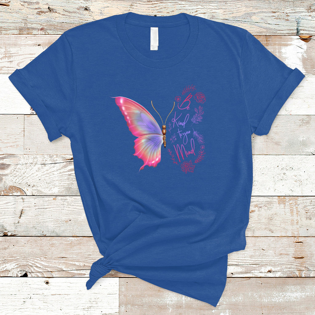 Mental Health Matters T Shirt Be Kind Mental Health Matters Floral Butterfly Motivational Mental Health Awareness - Wonder Print Shop