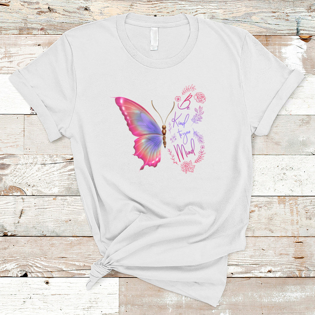 Mental Health Matters T Shirt Be Kind Mental Health Matters Floral Butterfly Motivational Mental Health Awareness - Wonder Print Shop