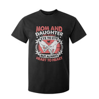 Mom and Daughter Always Heart To Heart Mothers Day T Shirt For Kid TS02