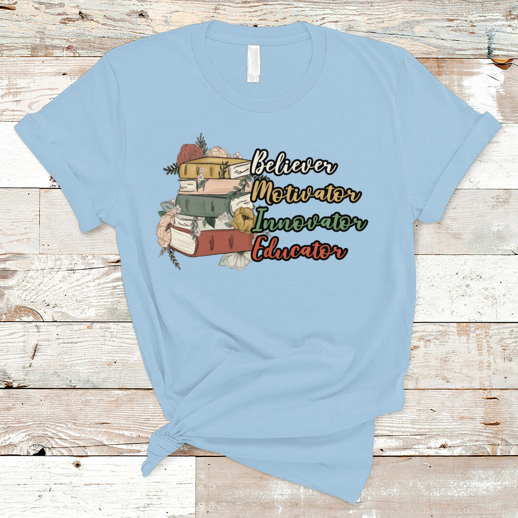 Teacher T Shirt Believer Motivator Innovator Educator Teach Inspire Love Teacher T-Shirt, Back To School Shirt, Gift For Teacher, Funny Teaching - Wonder Print Shop
