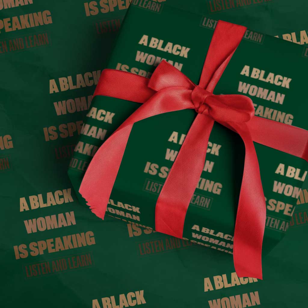 A Black Woman Is Speaking Listen And Learn Wrapping Paper Roll Black History Month - Wonder Print Shop