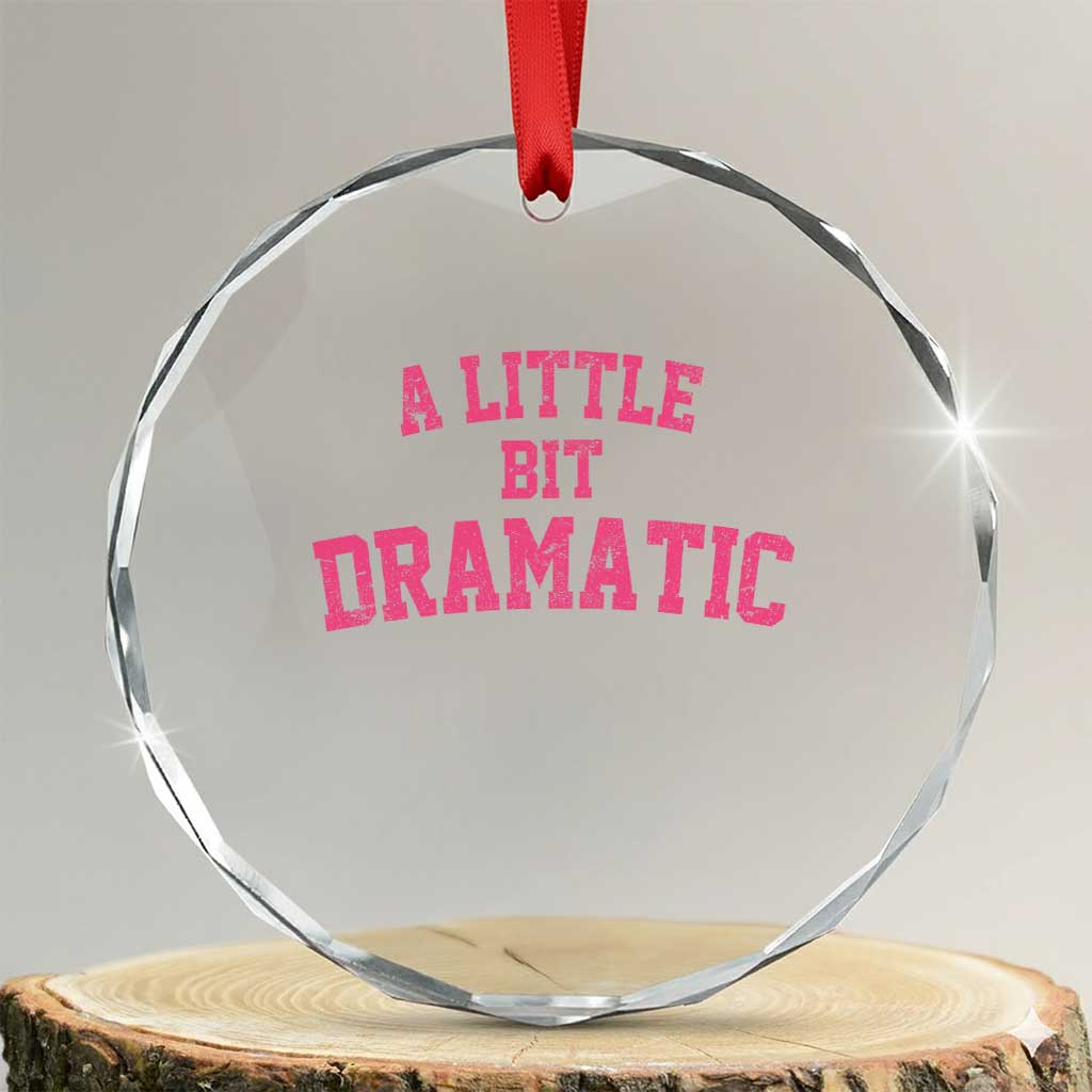 A Little Bit Dramatic Crystal Glass Ornament Funny Regina Costume - Wonder Print Shop