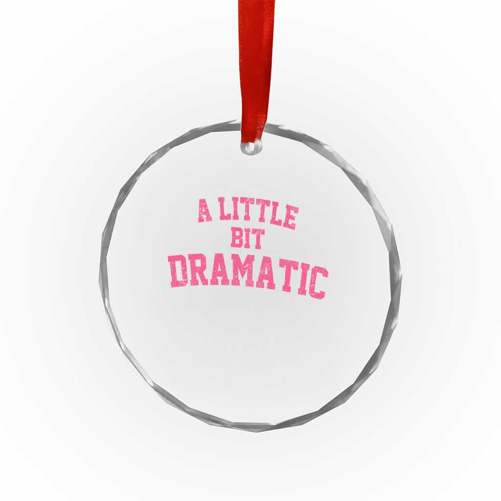 A Little Bit Dramatic Crystal Glass Ornament Funny Regina Costume - Wonder Print Shop