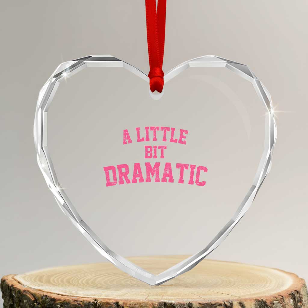 A Little Bit Dramatic Heart Crystal Glass Ornament Funny Regina Costume - Wonder Print Shop