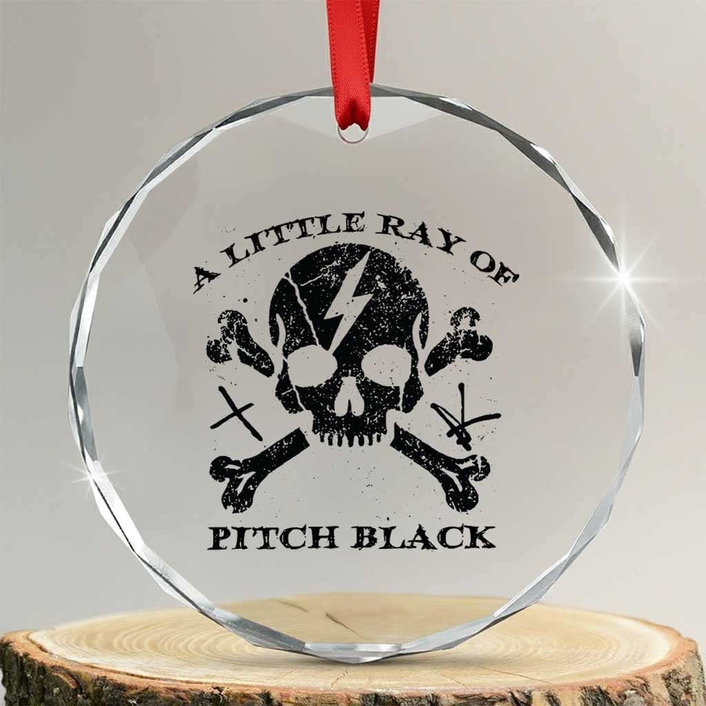 A Little Ray of Pitch Black Crystal Glass Ornament Dark Humor Sarcastic Halloween Spooky Skull TS10