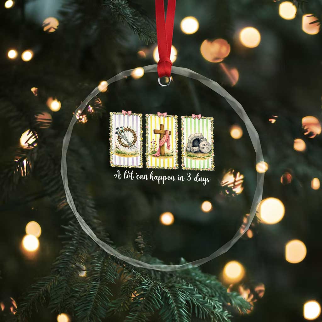 A Lot Can Happen in 3 Days Crystal Glass Ornament Christian Jesus Easter