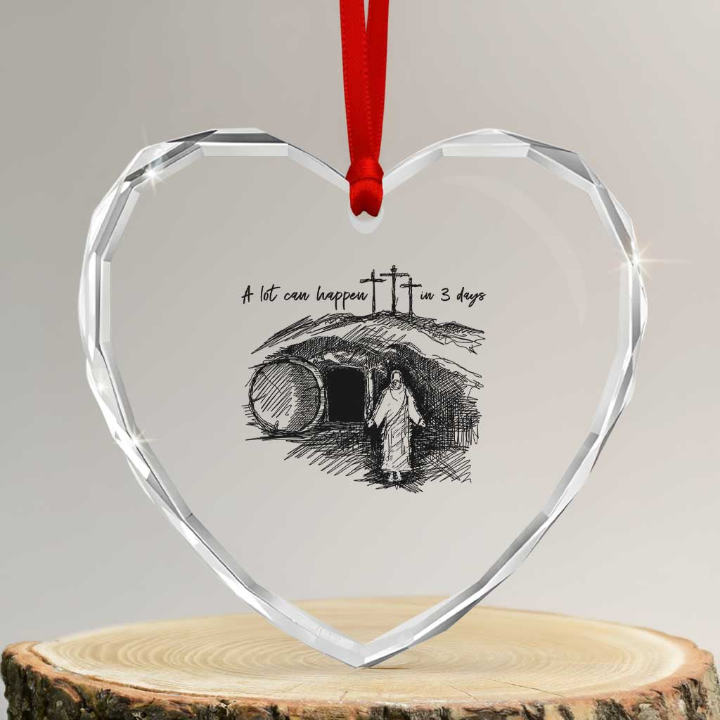 A Lot Can Happen In 3 Days Heart Crystal Glass Ornament Easter Day Good Friday Religious Christian - Wonder Print Shop