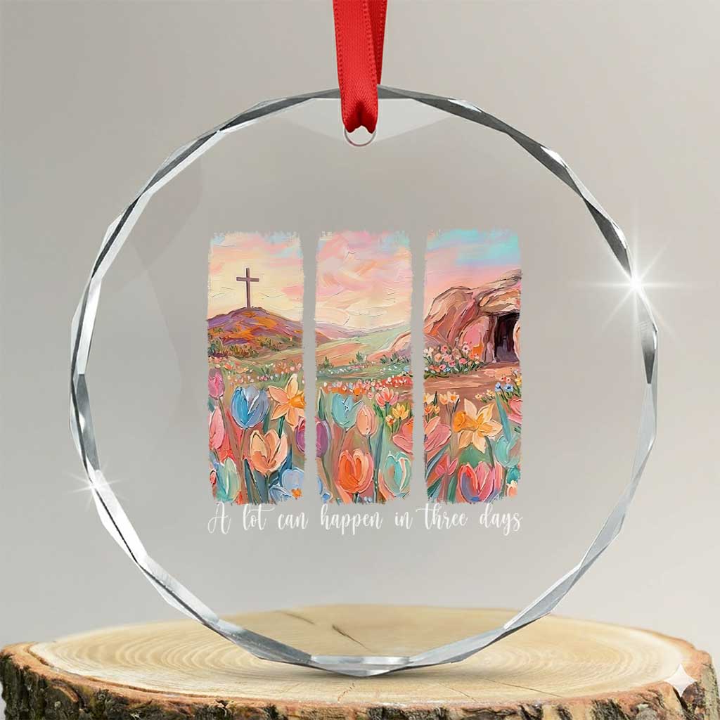 A Lot Can Happen In Three Days Christian Easter Crystal Glass Ornament Empty Tomb Cross Landscape Faith Inspirational Gift