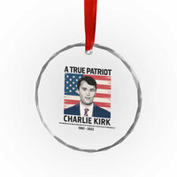 A True Patriot Memorial Crystal Glass Ornament Charlie Kirk Legacy The Greatness of Our Nation TS02
