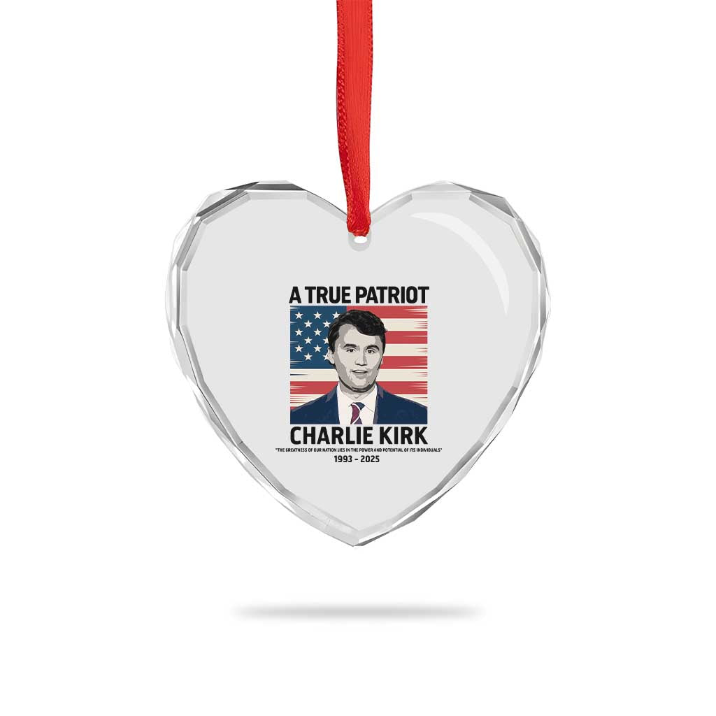 A True Patriot Memorial Heart Crystal Glass Ornament Charlie Kirk Legacy The Greatness of Our Nation - Wonder Print Shop