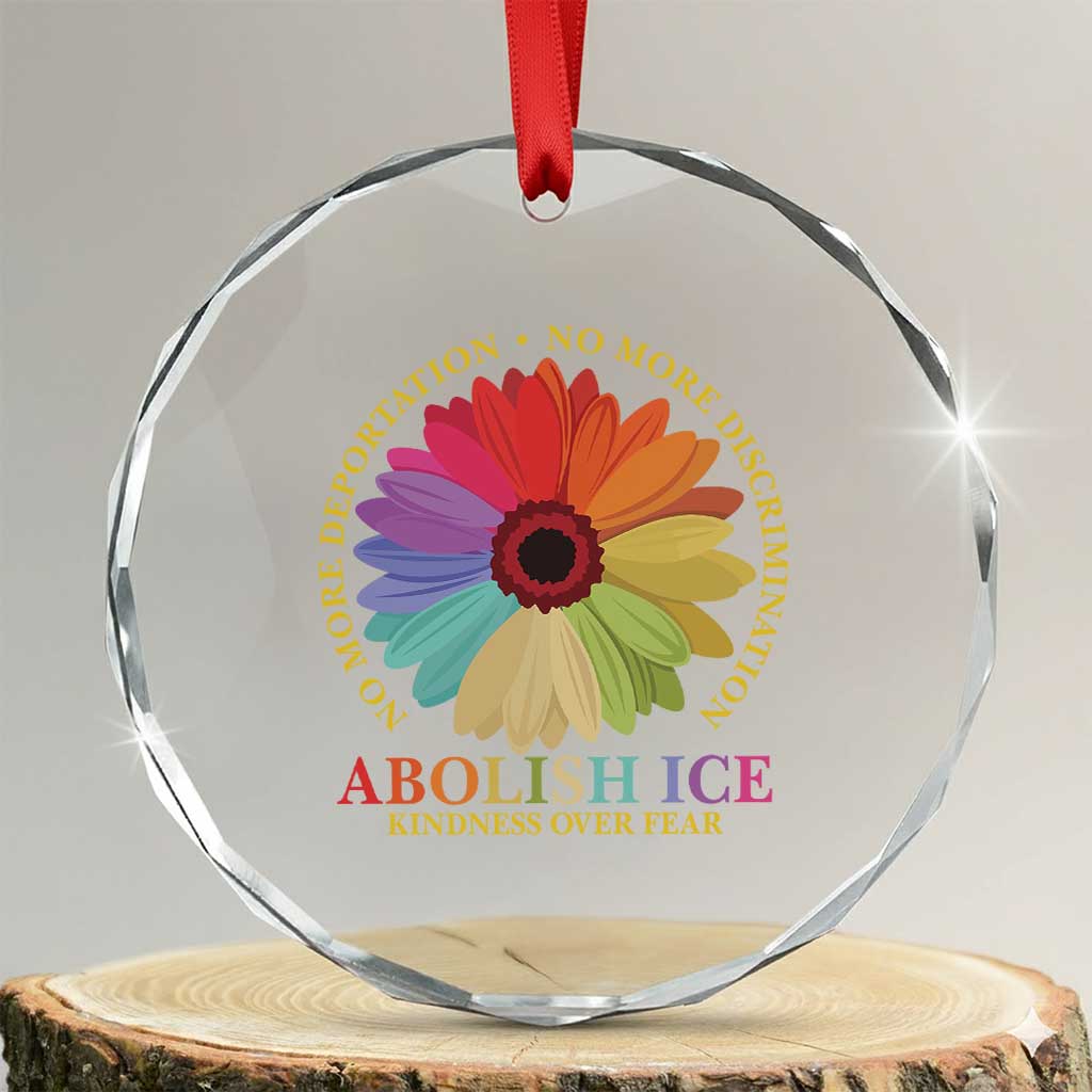 Abolish Ice Crystal Glass Ornament No More Deportation No More Discrimmination Kindness Over Fear