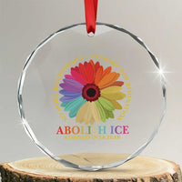 Abolish Ice Crystal Glass Ornament No More Deportation No More Discrimmination Kindness Over Fear