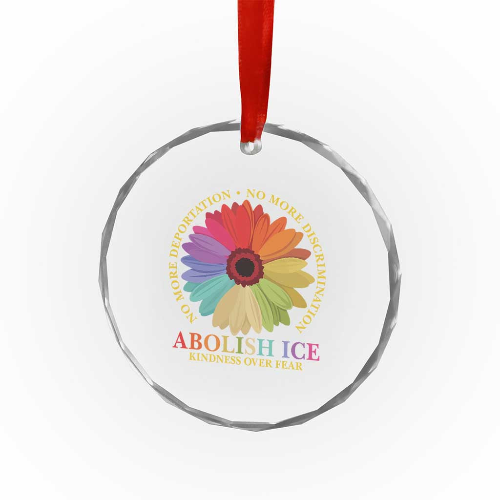 Abolish Ice Crystal Glass Ornament No More Deportation No More Discrimmination Kindness Over Fear