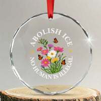 Abolish Ice No Human Is Illegal Crystal Glass Ornament Immigration Rights Protest