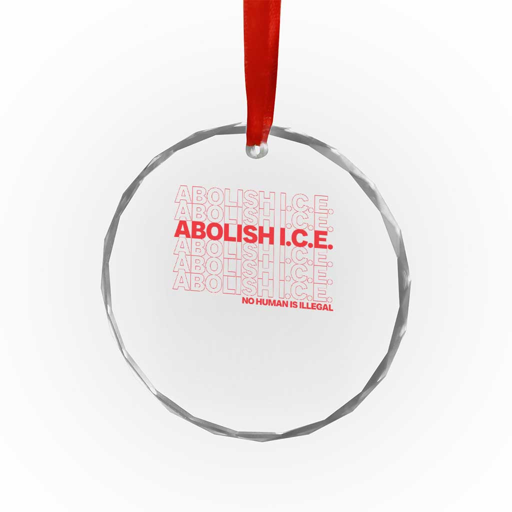 Abolish Ice No Human Is Illegal Crystal Glass Ornament Social Justice