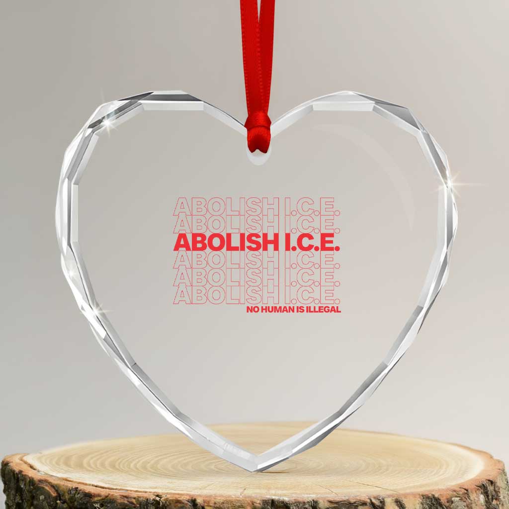 Abolish Ice No Human Is Illegal Heart Crystal Glass Ornament Social Justice