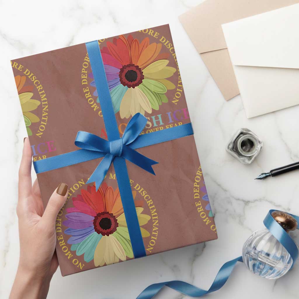Abolish Ice Wrapping Paper Roll No More Deportation No More Discrimmination Kindness Over Fear
