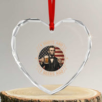 Abraham Lincoln 4 Shots and 7 Beers Ago Beer Drinking Heart Crystal Glass Ornament