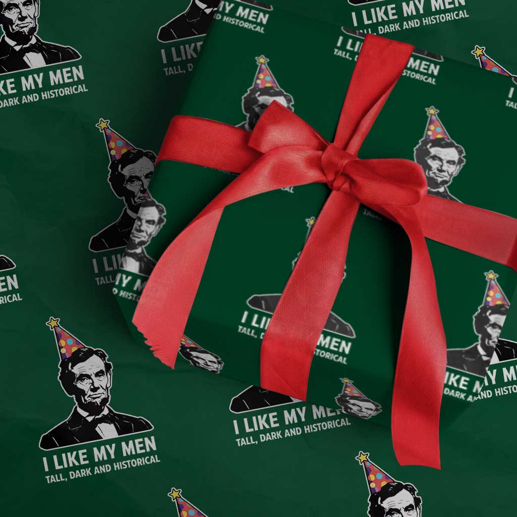 Abraham Lincoln American History Presidents Day Wrapping Paper Roll I Like My Men Tall Dark and Historical
