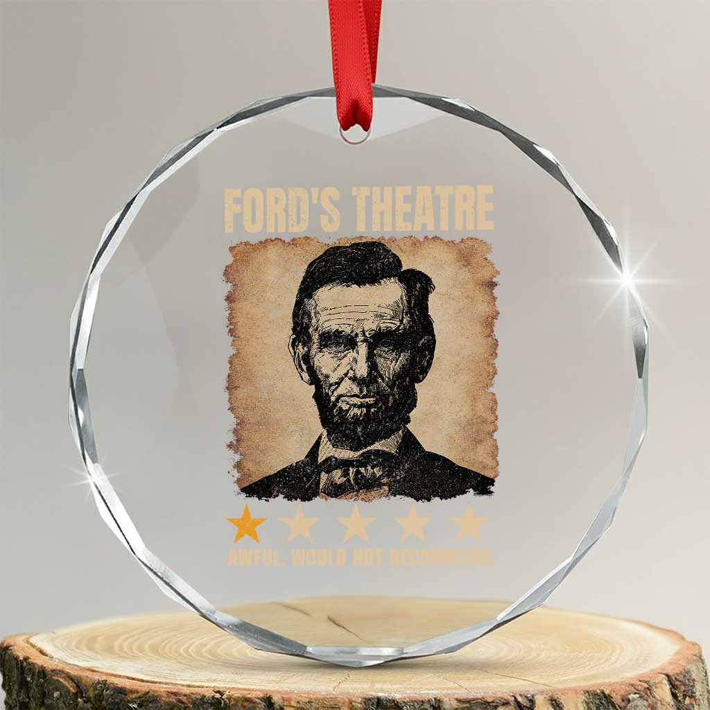 Abraham Lincoln Ford's Theatre Crystal Glass Ornament Awful Would Not Recommend Funny US History