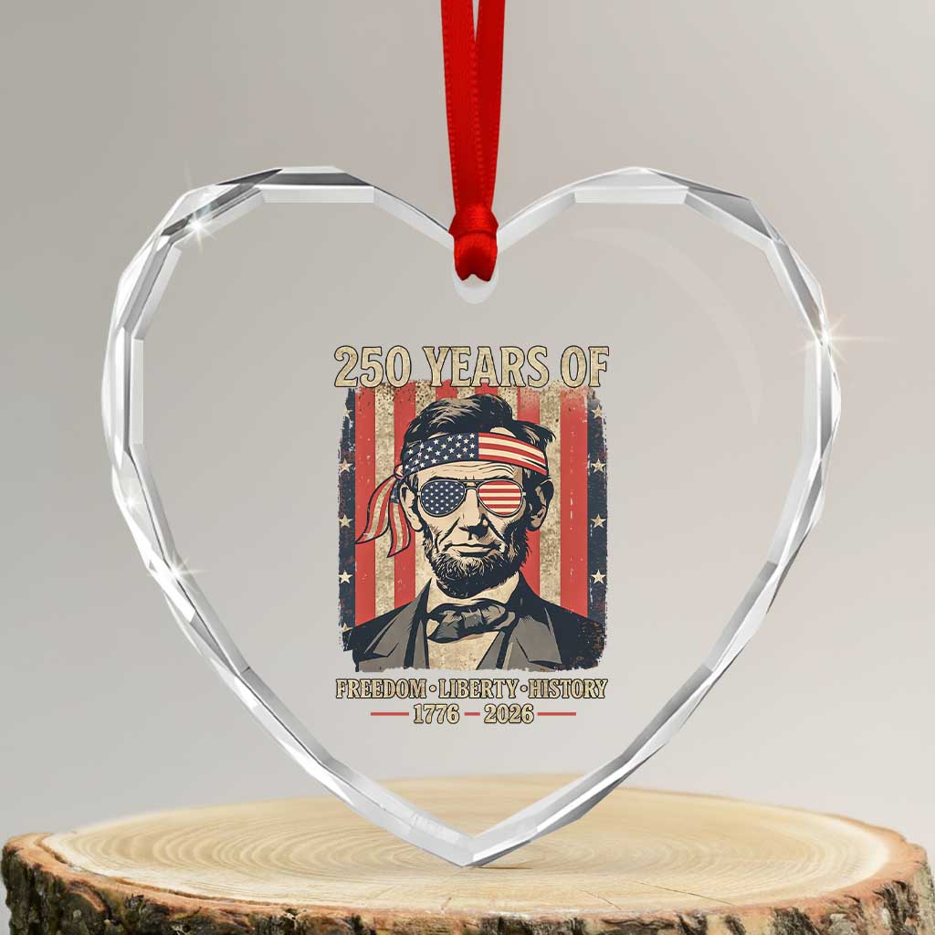 Abraham Lincoln Freedom Retro Heart Crystal Glass Ornament 250 Years of Freedom Liberty History
