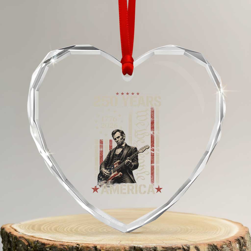 Abraham Lincoln Playing Guitar 4th July 250 Years America Heart Crystal Glass Ornament