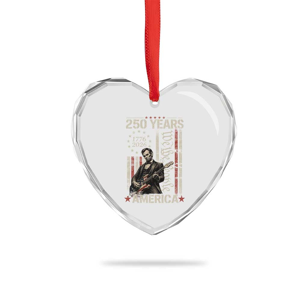 Abraham Lincoln Playing Guitar 4th July 250 Years America Heart Crystal Glass Ornament