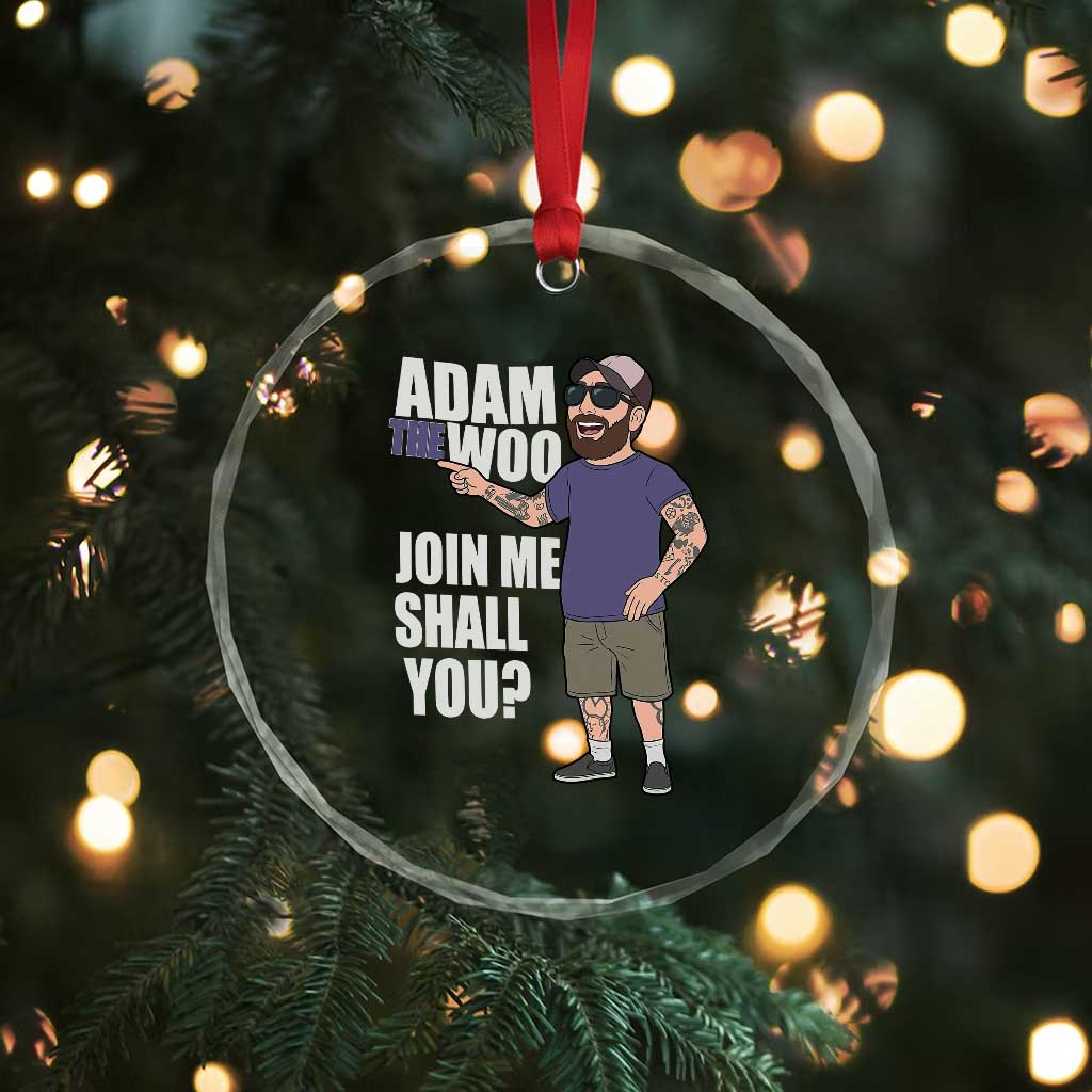 Adam Inspired Graphic Crystal Glass Ornament The Woo Memorial Tribute Join Me Shall You - Wonder Print Shop