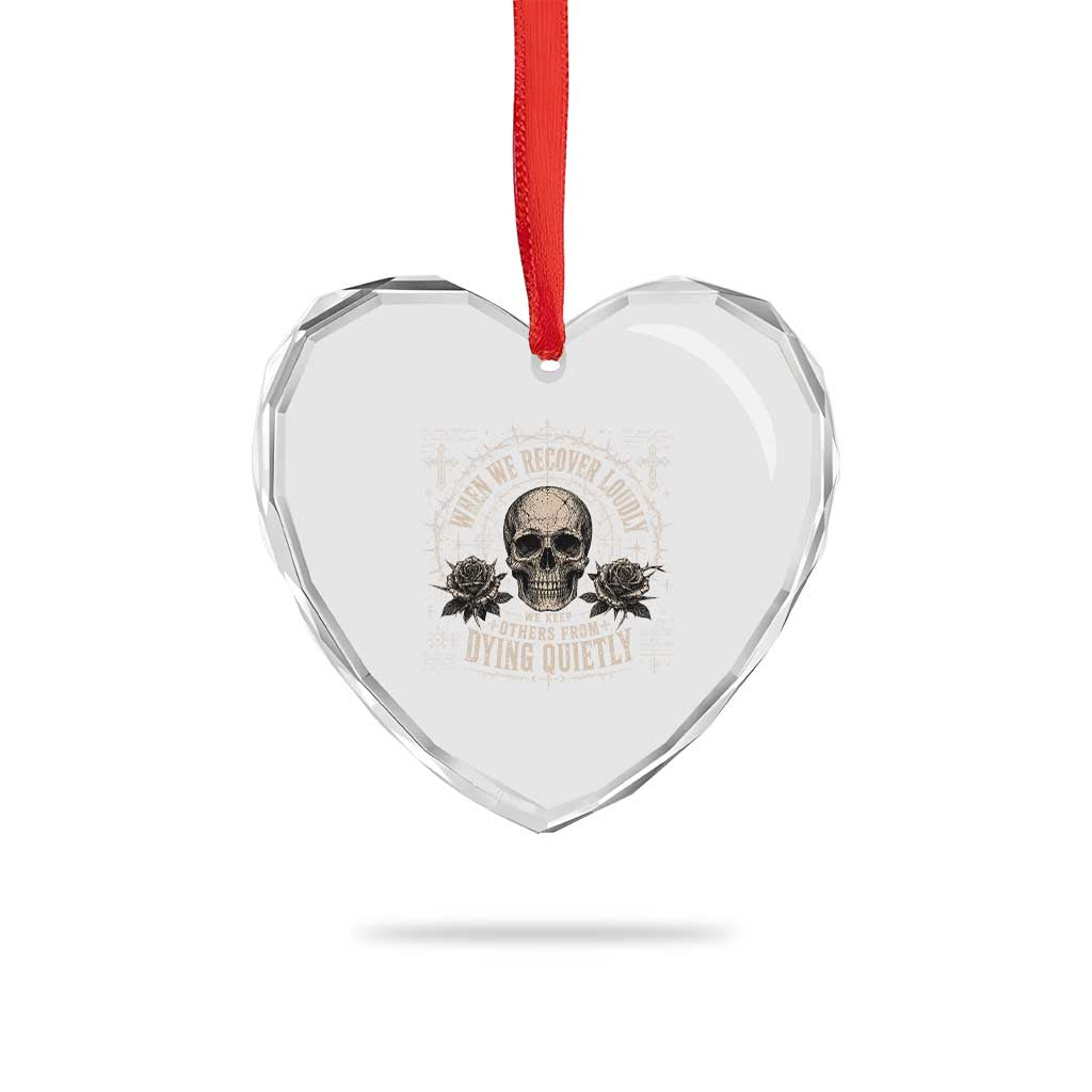 Addiction Recovery Heart Crystal Glass Ornament When We Recover Loudly Vintage Skull Graphic