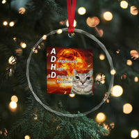 ADHD Cat Meme Crystal Glass Ornament Funny Kitty Flames Neurodivergent Gen Z TS10
