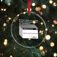 ADHD Meme Crystal Glass Ornament Funny System Error Neurodivergent Humor TS10