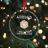 ADHD&D Roll for Concentration Crystal Glass Ornament ADHD Roll For Concentration Funny Gamer TS10