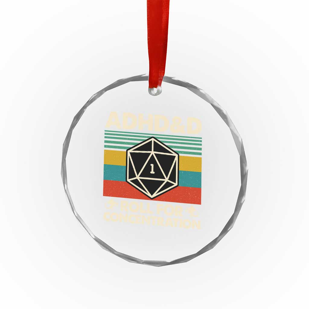 ADHD&D Roll for Concentration Crystal Glass Ornament Retro 90s ADHD Roll For Concentration Funny Gamer TS10