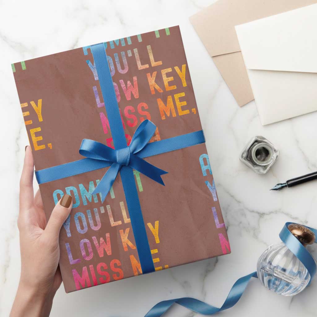 Admit It You'll Low Key Miss Me Bruh Wrapping Paper Roll Last Day of School Teacher - Wonder Print Shop