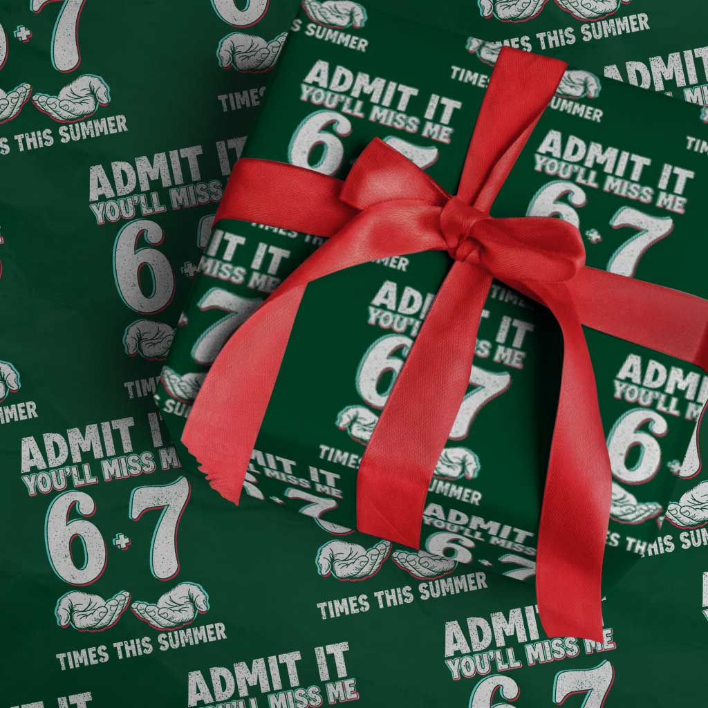 Admit It You'll Miss Me 67 Times This Summer Wrapping Paper Roll Funny Last Day of School Six Seven Meme