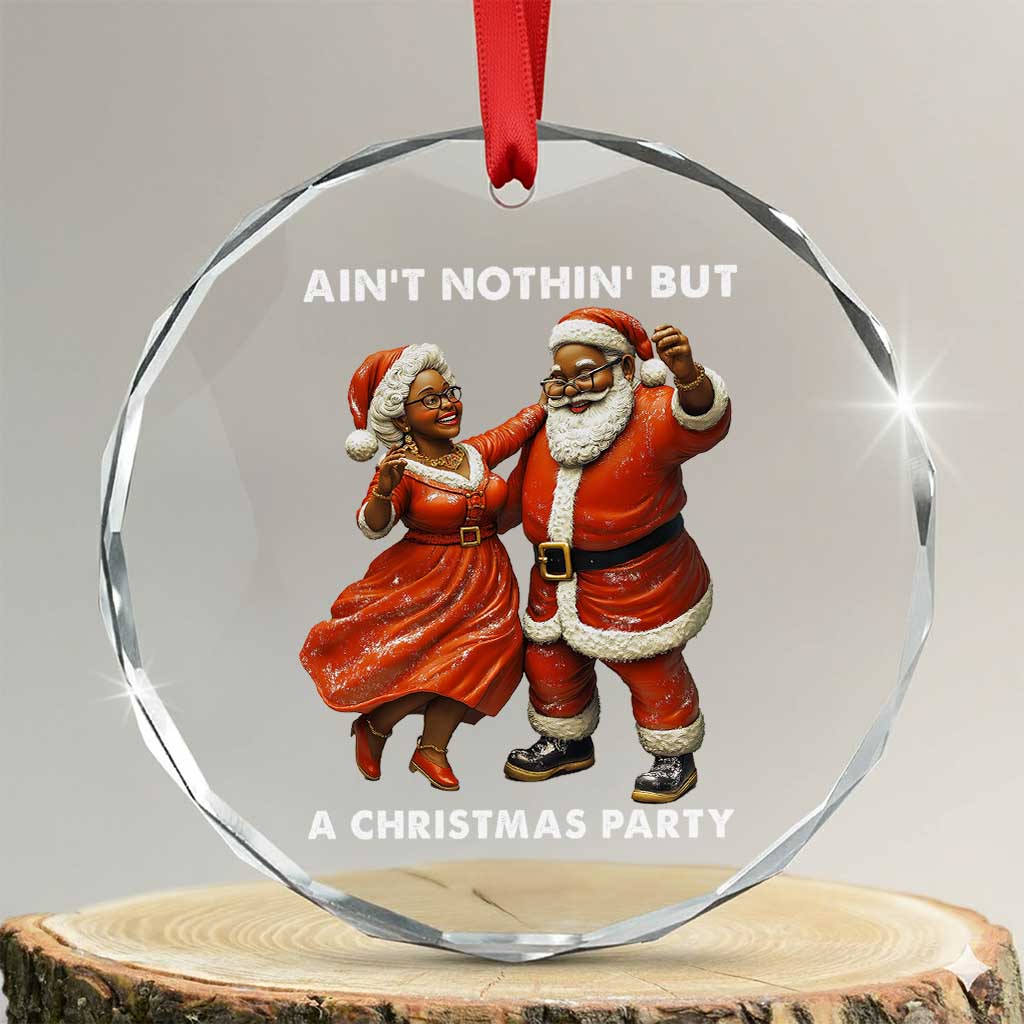 African American Xmas Crystal Glass Ornament Ain't Nothin' But A Christmas Party Mr Mrs Claus Dancing - Wonder Print Shop
