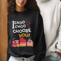 Valentine's Day Sweatshirt I Choo Choo Choose You Love Train Heart - Wonder Print Shop