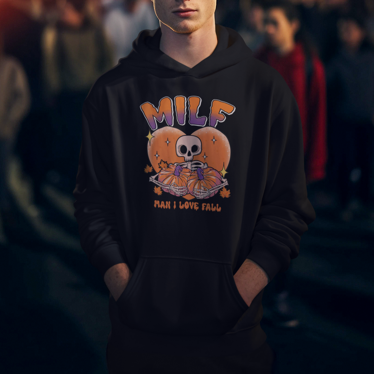 Fall Vibes Hoodie MILF Man I Love Fall Funny Spooky Skeleton Pumpkin Halloween - Wonder Print Shop